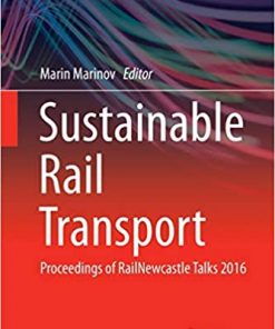 Sustainable Rail Transport: Proceedings of RailNewcastle Talks 2016 eBook