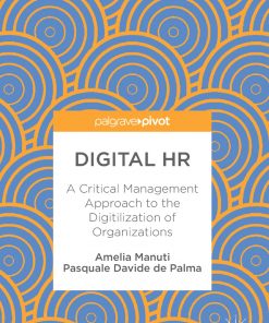 Digital HR: A Critical Management Approach to the Digitilization of Organizations eBook