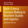 Multi-Criteria Decision Making in Maritime Studies and Logistics: Applications and Cases eBook