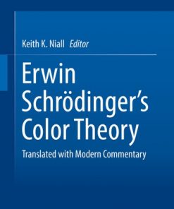 Erwin Schrödinger's Color Theory: Translated with Modern Commentary eBook