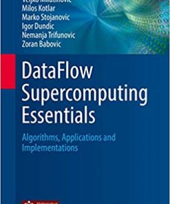 DataFlow Supercomputing Essentials: Algorithms, Applications and Implementations eBook