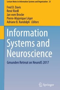 Information Systems and Neuroscience: Gmunden Retreat on NeuroIS 2017 eBook