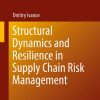 Structural Dynamics and Resilience in Supply Chain Risk Management eBook