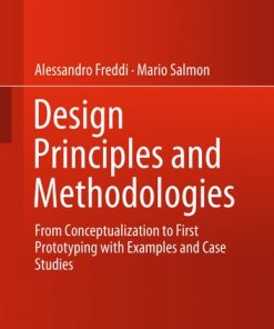 Design Principles and Methodologies: From Conceptualization to First Prototyping with Examples and Case Studies eBook