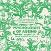 Psychologies of Ageing: Theory, Research and Practice eBook