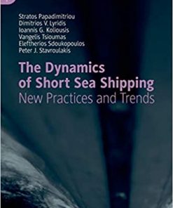 The Dynamics of Short Sea Shipping: New Practices and Trends eBook