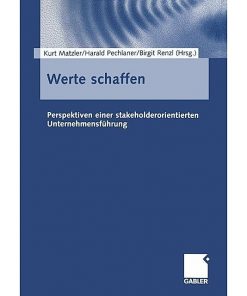Werte schaffen: Perspektiven einer stakeholderorientierten Unternehmensführung eBook