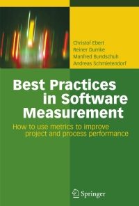 Best Practices in Software Measurement: How to use metrics to improve project and process performance eBook