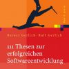 111 Thesen zur erfolgreichen Softwareentwicklung: Argumente und Entscheidungshilfen für Manager. Konzepte und Anleitungen für Praktiker eBook