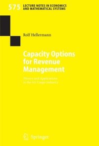 Capacity Options for Revenue Management: Theory and Applications in the Air Cargo Industry eBook