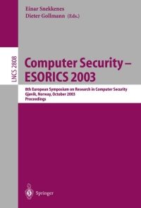 Computer Security - ESORICS 2003: 8th European Symposium on Research in Computer Security, Gjovik, Norway, October 13-15, 2003, Proceedings eBook