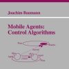 Mobile Agents: Control Algorithms eBook