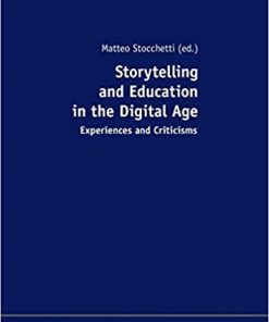 Storytelling and Education in the Digital Age: Experiences and Criticisms eBook