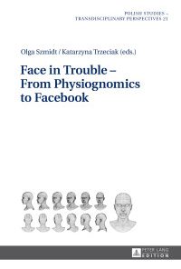 Face in Trouble From Physiognomics to Facebook eBook