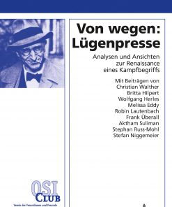 Von wegen: Lügenpresse Analysen und Ansichten zur Renaissance eines Kampfbegriffs eBook
