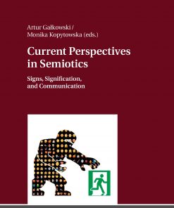 Current Perspectives in Semiotics: Signs, Signification, and Communication, Volume 1 eBook