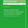 Diskursive Konstruktion von Terrorismus in deutschen und chinesischen Medien: Vergleichende korpuslinguistische Analysen eBook