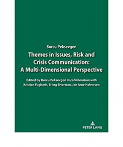 Themes in Issues, Risk and Crisis Communication: A Multi-Dimensional Perspective eBook