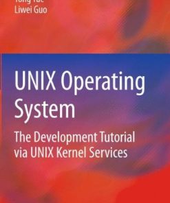 UNIX Operating System: The Development Tutorial via UNIX Kernel Services eBook