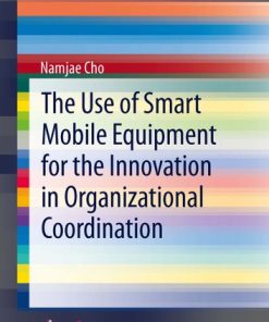 The Use of Smart Mobile Equipment for the Innovation in Organizational Coordination eBook