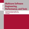 Multicore Software Engineering, Performance and Tools: International Conference, MSEPT 2012, Prague, Czech Republic, May 31--June 1, 2012, Proceedings eBook