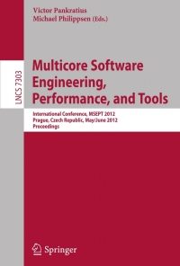 Multicore Software Engineering, Performance and Tools: International Conference, MSEPT 2012, Prague, Czech Republic, May 31--June 1, 2012, Proceedings eBook