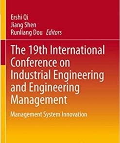 The 19th International Conference on Industrial Engineering and Engineering: Management Management System Innovation eBook