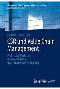 CSR und Value Chain Management: Profitables Wachstum durch nachhaltig gemeinsame Wertschöpfung eBook