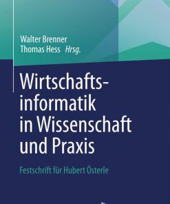 Wirtschaftsinformatik in Wissenschaft und Praxis: Festschrift für Hubert Österle eBook