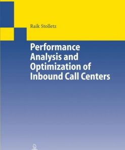 Performance Analysis and Optimization of Inbound Call Centers eBook