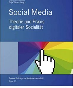 Social Media: Theorie und Praxis digitaler Sozialität eBook