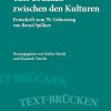 Text-Brücken zwischen den Kulturen: Festschrift zum 70. Geburtstag von Bernd Spillner eBook