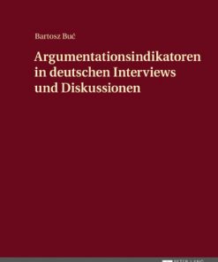 Argumentationsindikatoren in deutschen Interviews und Diskussionen eBook