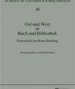 Ost und West in Buch und Bibliothek: Festschrift für Horst Röhling eBook