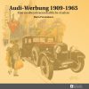 Audi-Werbung 19091965: Eine medienwissenschaftliche Analyse eBook