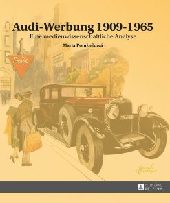 Audi-Werbung 19091965: Eine medienwissenschaftliche Analyse eBook