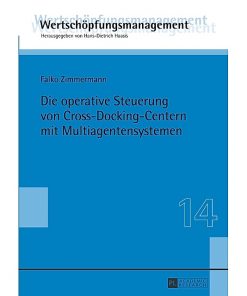Die operative Steuerung von Cross-Docking-Centern mit Multiagentensystemen eBook