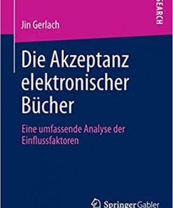 Die Akzeptanz elektronischer Bücher: Eine umfassende Analyse der Einflussfaktoren eBook