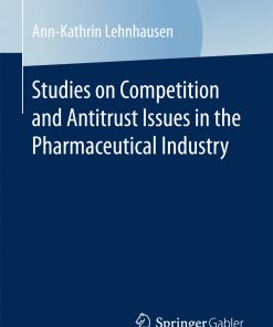 Studies on Competition and Antitrust Issues in the Pharmaceutical Industry eBook