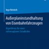 Außerplaninstandhaltung von Eisenbahnfahrzeugen: Algorithmus für einen vorhersagbaren Schadindex eBook