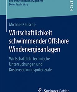 Wirtschaftlichkeit schwimmender Offshore Windenergieanlagen: Wirtschaftlich-technische Untersuchungen und Kostensenkungspotenziale eBook