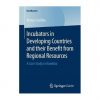 Incubators in Developing Countries and their Benefit from Regional Resources: A Case Study in Namibia eBook