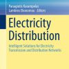 Electricity Distribution: Intelligent Solutions for Electricity Transmission and Distribution Networks eBook