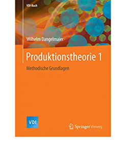 Produktionstheorie 1: Methodische Grundlagen eBook
