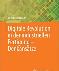 Digitale Revolution in der industriellen Fertigung – Denkansätze eBook