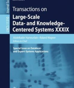 Transactions on Large-Scale Data- and Knowledge-Centered Systems XXXIX: Special Issue on Database- and Expert-Systems Applications eBook