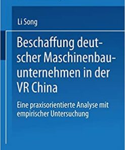 Beschaffung deutscher Maschinenbauunternehmen in der VR China: Eine praxisorientierte Analyse mit empirischer Untersuchung eBook