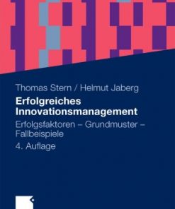 Erfolgreiches Innovationsmanagement: Erfolgsfaktoren - Grundmuster - Fallbeispiele eBook