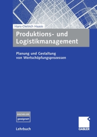 Produktions- und Logistikmanagement: Planung und Gestaltung von Wertschöpfungsprozessen eBook