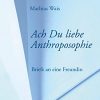 Ach Du liebe Anthroposophie eBook